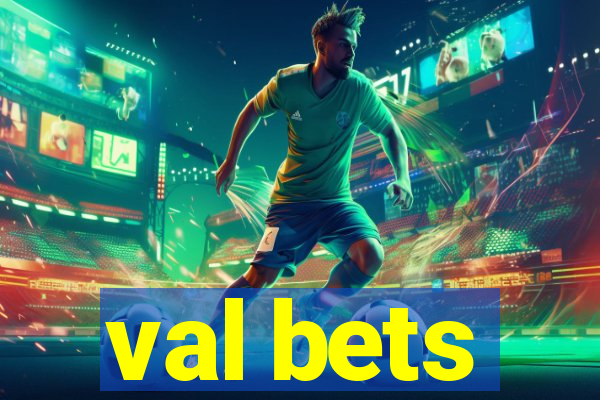 val bets